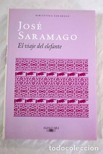 Livros em segunda m&atilde;o: EL VIAJE DEL ELEFANTE [TAPA DURA] SARAMAGO, JOS&Eacute; -