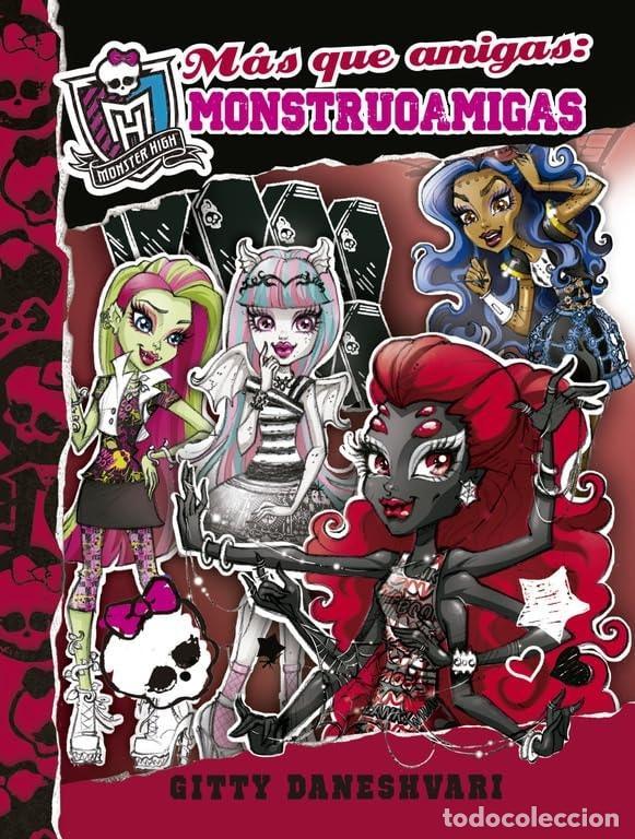 B&uuml;cher: MONSTER HIGH. M&Aacute;S QUE AMIGAS, MONSTRUOAMIGAS (MONSTRUOAMIGAS PARA SIEMPRE 4) - Daneshvary, Gitty