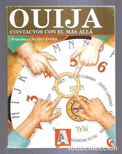 Libros: OUIJA. CONTACTOS CON EL MAS ALLA [TAPA BLANDA] CAUDET YARZA, FRANCISCO -