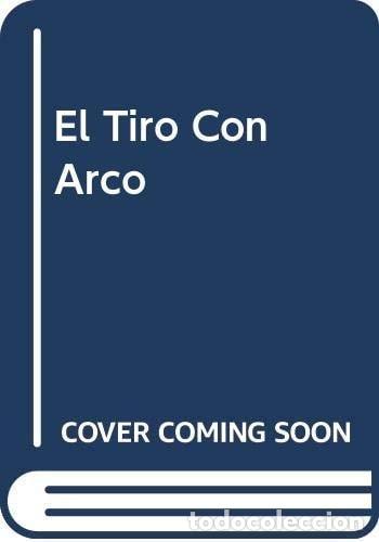 B&uuml;cher: TIRO CON ARCO, EL SFOGLIARINI, EDOARDO -