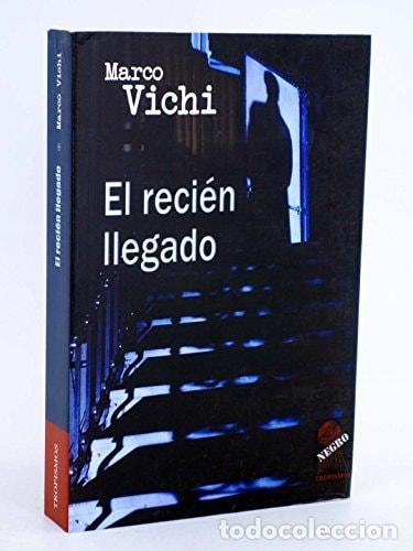 Libri di seconda mano: RECIEN LLEGADO, EL [TAPA BLANDA] VICHI, MARCO -