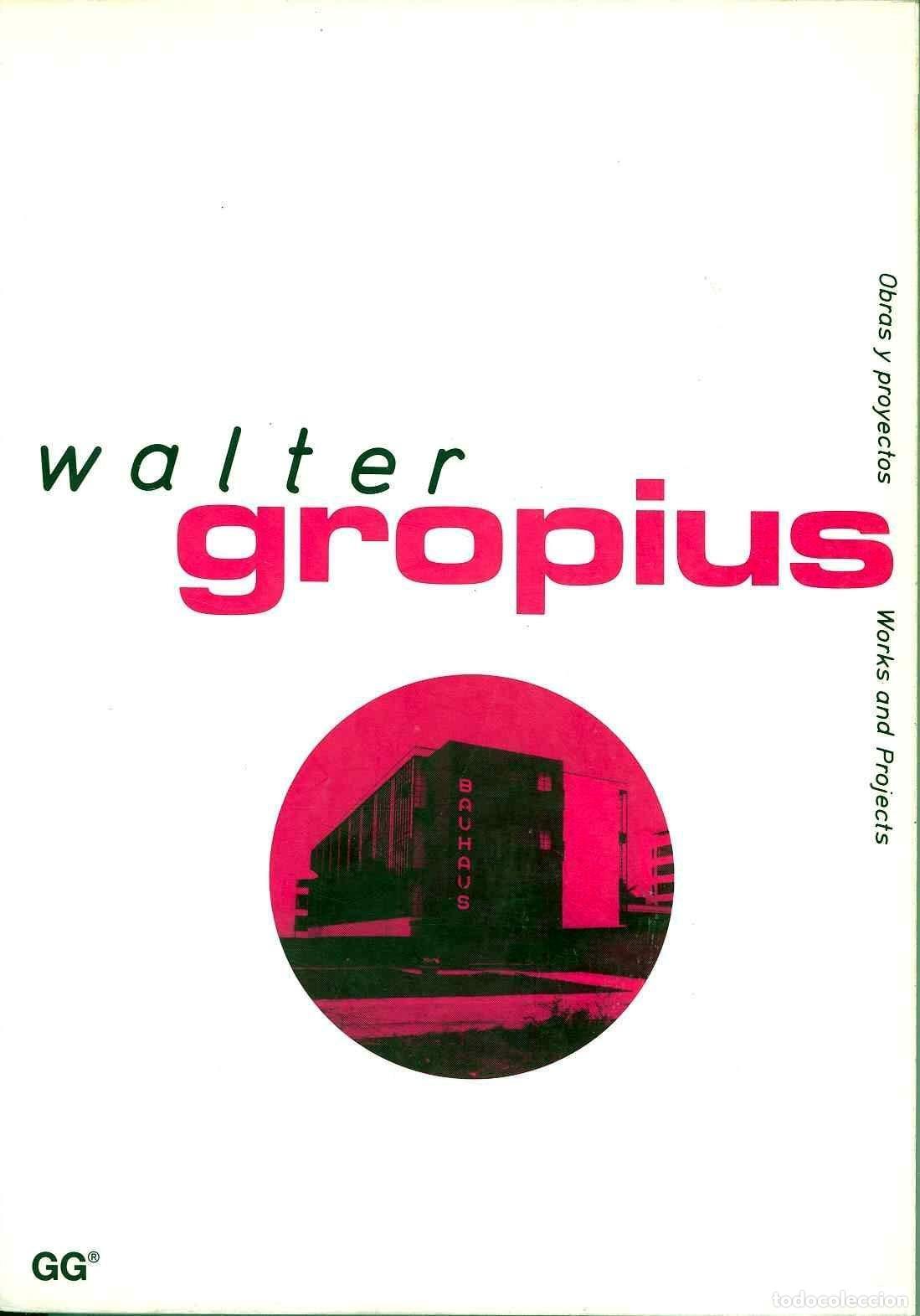 Livres: WALTER GROPIUS (SIN COLECCION) BERDINI,P. AND THOMSON, GRAHAM -