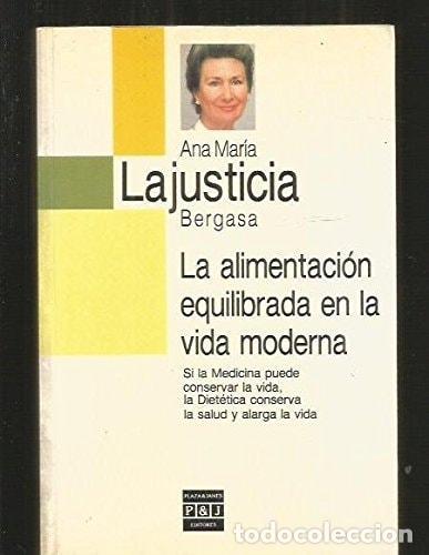 Livres: ALIMENTACION EQUILIBRADA EN LA VIDA MODERNA,LA LAJUSTICIA BERGASA,A.M. -