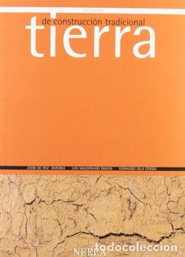 B&uuml;cher: DICCIONARIO DE CONSTRUCCI&Oacute;N TRADICIONAL: TIERRA - De Hoz, Jaime. Maldonado, Luis. Vela, Fernando