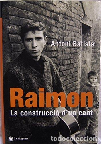 B&uuml;cher: RAIMON. LA CONSTRUCCIO D' UN CANT - Batista Viladrich, Antoni