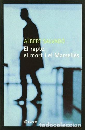 books: EL RAPTE, EL MORT I EL MARSELL&Egrave;S - Salvad&oacute;, Albert