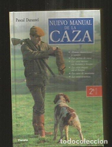 books: NUEVO MANUAL DE LA CAZA DURANTEL, PASCAL -