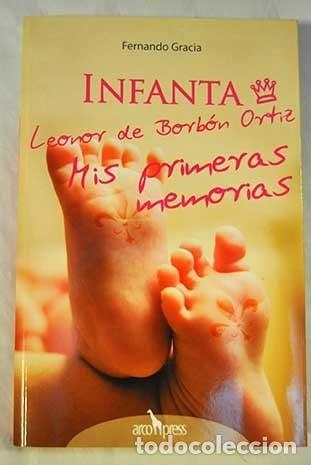 B&uuml;cher: INFANTA LEONOR DE BORBON ORTIZ-PRIM.MEM. (SIN COLECCION) GRACIA,FERNANDO -
