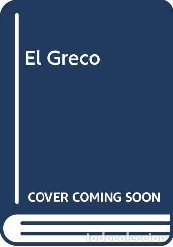GRECO, EL [TAPA BLANDA] ALVAREZ LOPERA, JOSE -