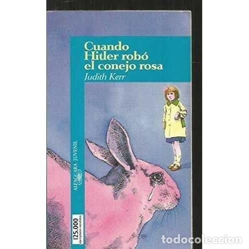 CUANDO HITLER ROBO EL CONEJO ROSA KERR,JUDITH -