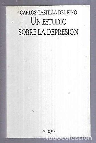 B&uuml;cher: UN ESTUDIO SOBRE LA DEPRESI&Oacute;N: FUNDAMENTOS DE ANTROPOLOG&Iacute;A DIAL&Eacute;CTICA - Castilla Del Pino, Carlos