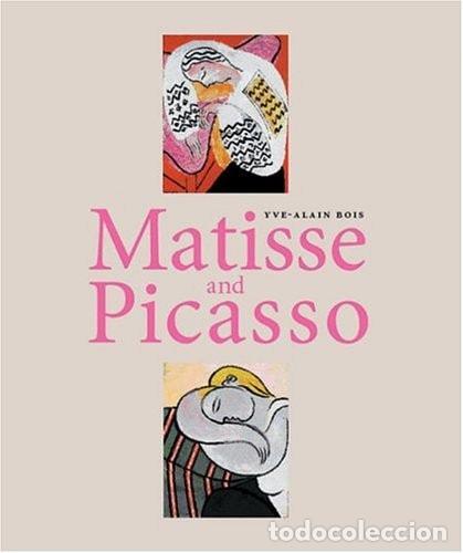 Libros: MATISSE AND PICASSO YVE-ALAIN BOIS -