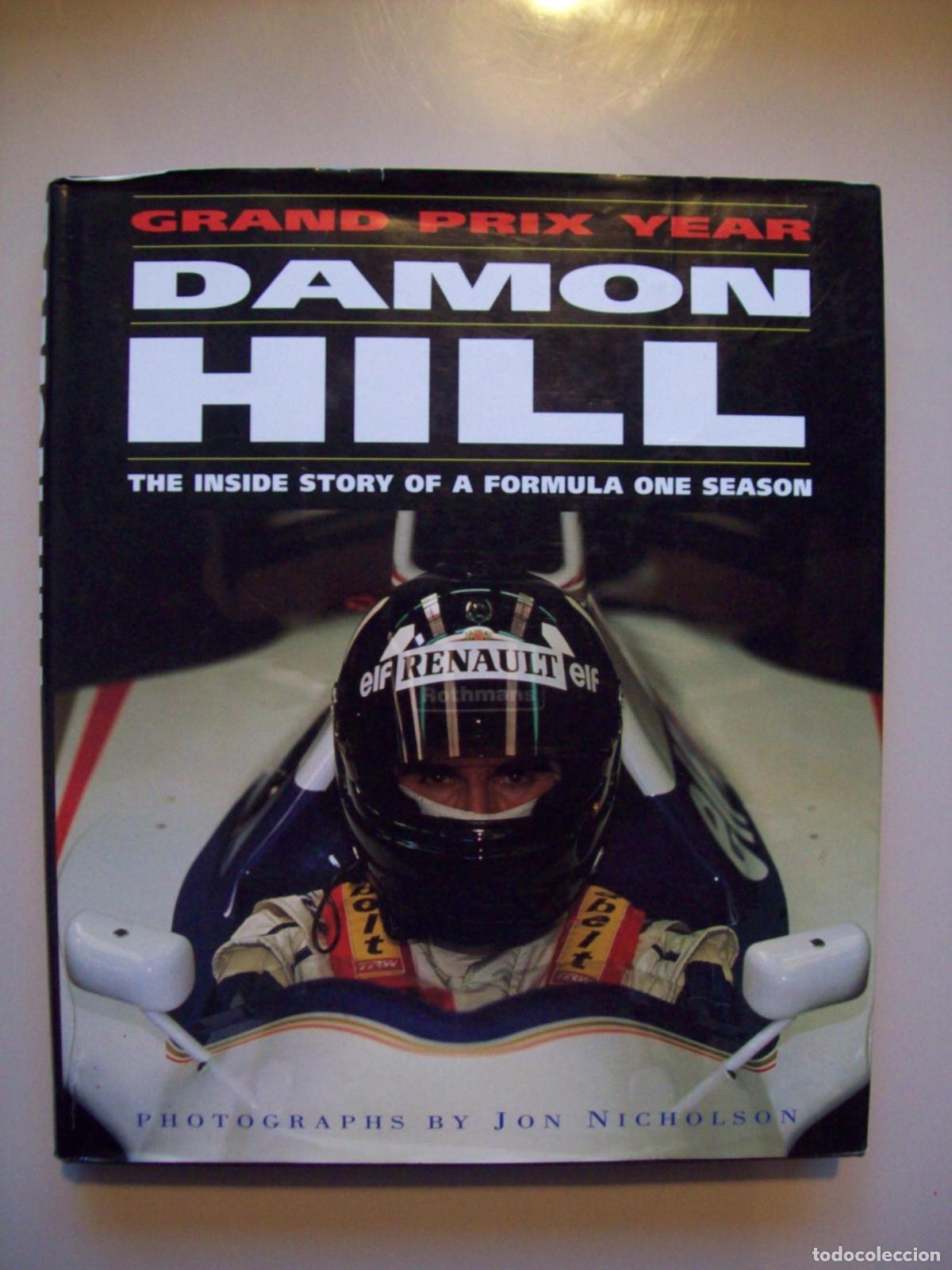 Libros: DAMON HILL'S GRAND PRIX YEAR: THE INSIDE STORY OF A FORMULA ONE SEASON HILL, DAMON AND NICHOLSON, JO