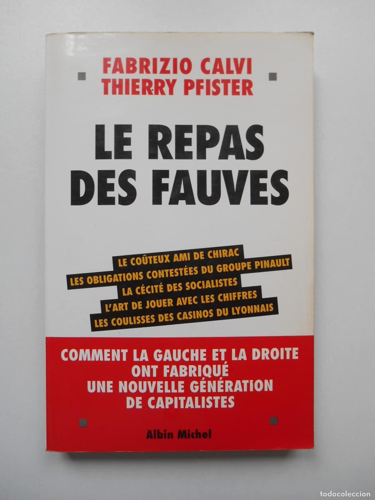 B&uuml;cher: REPAS DES FAUVES (LE): COMMENT LA GAUCHE ET LA DROITE ONT FABRIQU&Eacute; UNE NOUVELLE G&Eacute;N&Eacute;RATION DE CAPITA