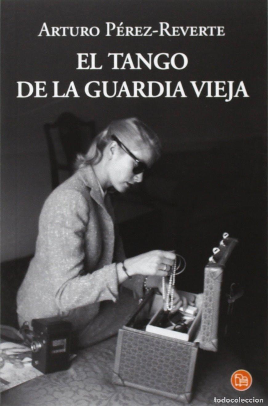 Livros em segunda m&atilde;o: EL TANGO DE LA GUARDIA VIEJA - P&eacute;rez-reverte, Arturo
