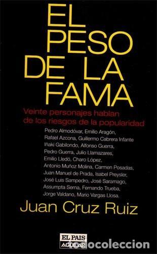 Libri di seconda mano: EL PESO DE LA FAMA JUAN CRUZ RUIZ -