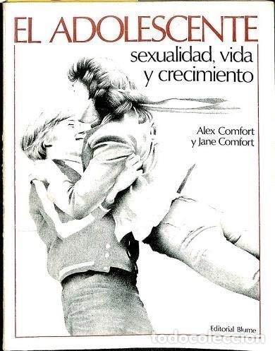 books: ADOLESCENTE,SEXUALIDAD VIDA Y CRECIMIENTO [TAPA BLANDA] COMFORT, ALEX -