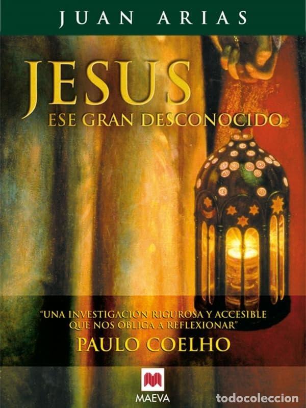 books: JES&Uacute;S, ESE GRAN DESCONOCIDO (SABER Y ENTENDER) ARIAS, JUAN -
