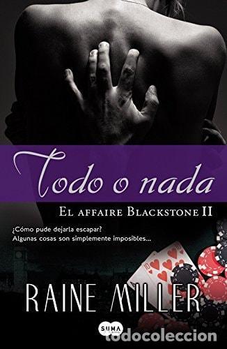 B&uuml;cher: TODO O NADA (EL AFFAIRE BLACKSTONE 2) - Miller, Raine