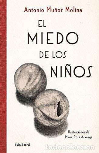 books: EL MIEDO DE LOS NI&Ntilde;OS - Mu&ntilde;oz Molina, Antonio