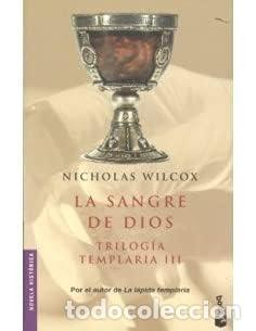 Livres: SANGRE DE DIOS, LA - TRILOGIA TEMPLARIA III WILCOX, NICHOLAS -