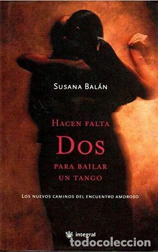 Libri di seconda mano: HACEN FALTA DOS PARA BAILAR UN TANGO - Balan Susana