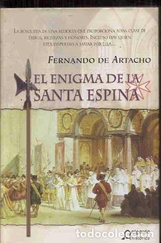 B&uuml;cher: ENIGMA DE LA SANTA ESPINA,EL (ALGAIDA LITERARIA/HISTORICA) ARTACHO,FERNANDO DE -
