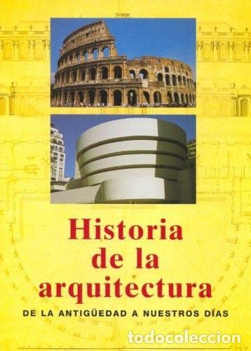 B&uuml;cher: HISTORIA DE LA ARQUITECTURA: DESDELA ANTIGUEDAD HASTA NUESTROS DIAS [TAPA BLANDA] -