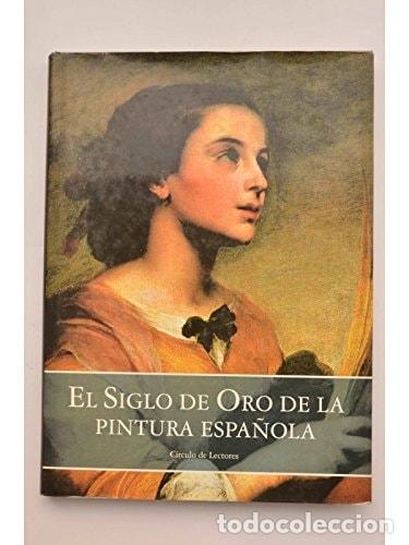 Libros: SIGLO DE ORO DE LA PINTURA ESPA&Ntilde;OLA [TAPA BLANDA] JOAN-RAMON TRIAD&Oacute; -