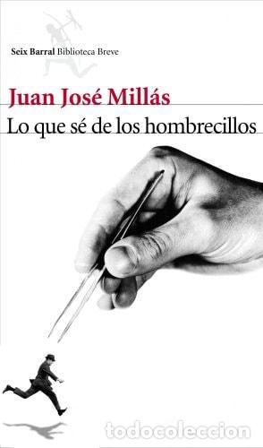 B&uuml;cher: LO QUE S&Eacute; DE LOS HOMBRECILLOS - Mill&aacute;s, Juan Jos&eacute;