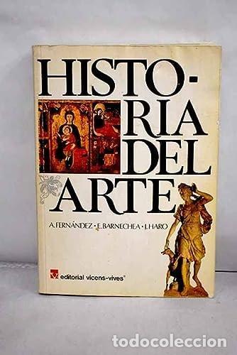Libri di seconda mano: HISTORIA DEL ARTE [TAPA BLANDA] FERN&Aacute;NDEZ/BARNECHEA/HARO -