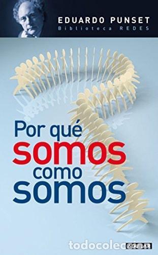 B&uuml;cher: POR QU&Eacute; SOMOS COMO SOMOS (OTROS GENERALES AGUILAR.) [TAPA DURA] PUNSET CASALS, EDUARDO -