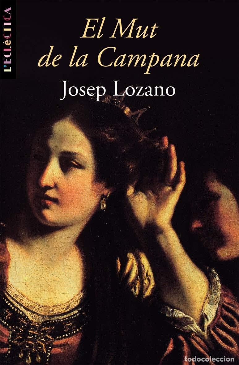 B&uuml;cher: EL MUT DE LA CAMPANA - Lozano Lerma, Josep