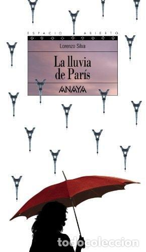 B&uuml;cher: LA LLUVIA DE PAR&Iacute;S - Silva, Lorenzo