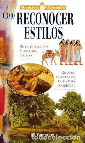 Libros: MANUALES PARRAM&Oacute;N C&Oacute;MO RECONOCER ESTILOS - Parramon, Equipo