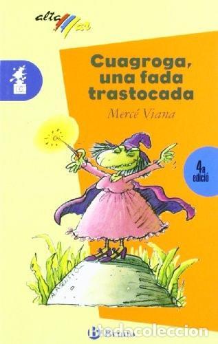 B&uuml;cher: CUAGROGA, UNA FADA TRASTOCADA (VALENCI&Atilde;&nbsp; - BRU&Ntilde;O - ALTAMAR) VIANA, MERC&Eacute; AND ASENSIO, AGUST&Iacute; -