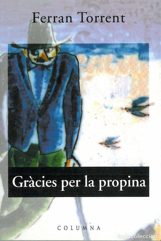 B&uuml;cher: GR&Agrave;CIES PER LA PROPINA - Torrent, Ferran