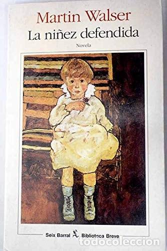 books: LA NI&Ntilde;EZ DEFENDIDA (SAIAKERA) WALSER, MARTIN -