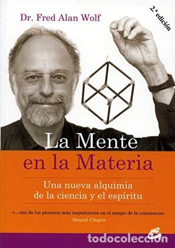 books: LA MENTE EN LA MATERIA - Wolf, Fred Alan