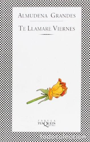 Libri di seconda mano: TE LLAMAR&Eacute; VIERNES - Grandes, Almudena