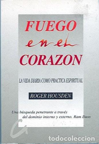 B&uuml;cher: FUEGO EN EL CORAZON/HEART OF FIRE: LA VIDA DIARIA COMO PRACTICA ESPIRITUAL/EVERY DAY LIFE LIKE PRACT