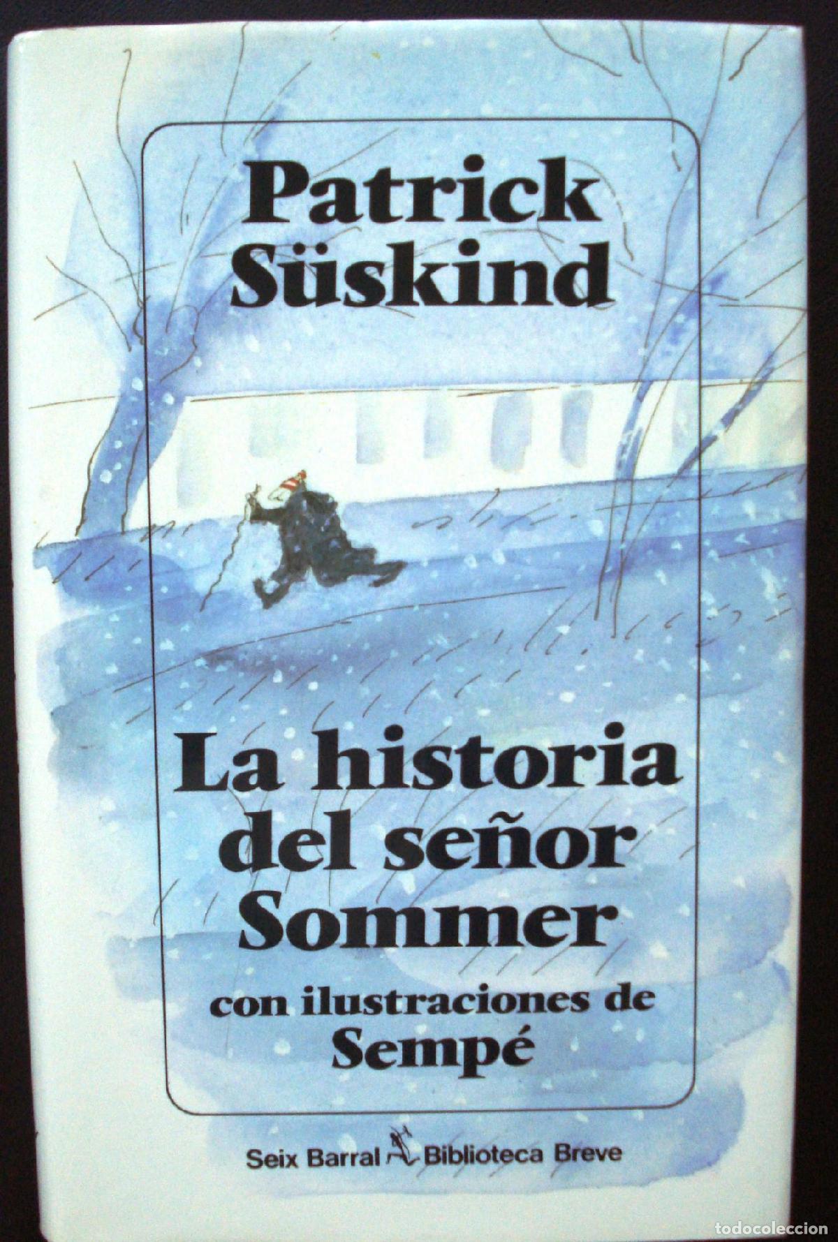 Libri di seconda mano: LA HISTORIA DEL SE&Ntilde;OR SOMMER - S&uuml;skind, Patrick