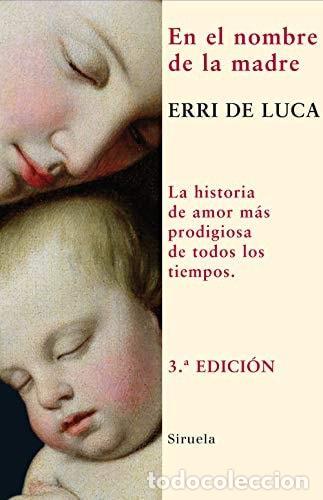 Libros: EN EL NOMBRE DE LA MADRE - De Luca, Erri