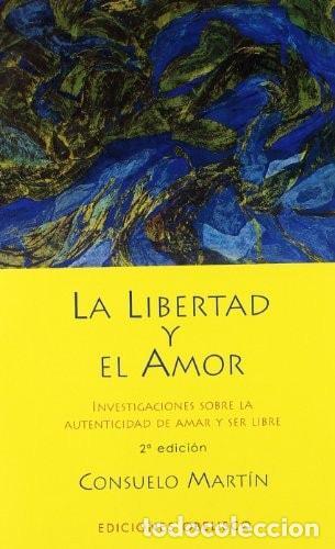 B&uuml;cher: LA LIBERTAD Y EL AMOR - Mart&iacute;n D&iacute;az, Consuelo