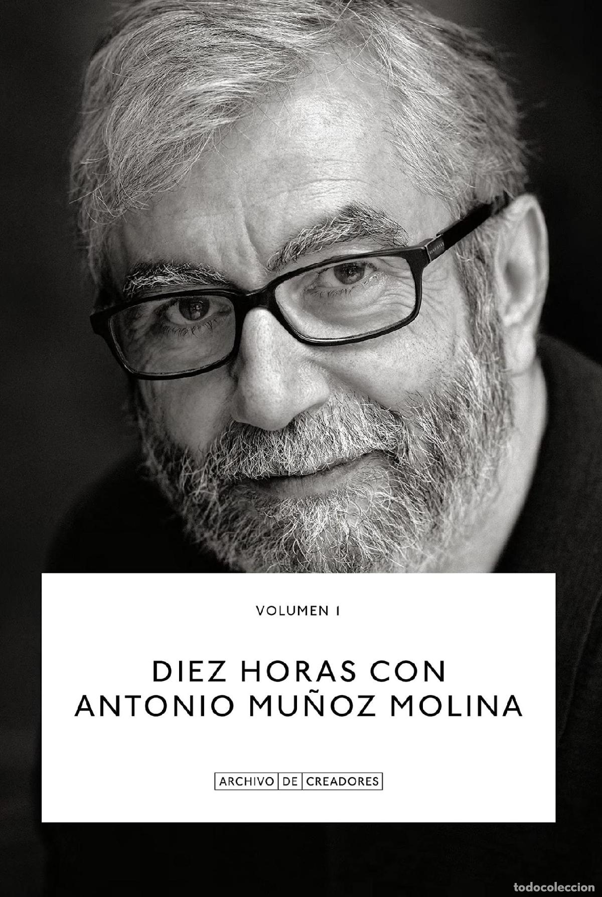 books: DIEZ HORAS CON ANTONIO MU&Ntilde;OZ MOLINA. - Mu&ntilde;oz Molina, Antonio