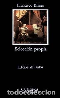 Libri di seconda mano: SELECCI&Oacute;N PROPIA: 201 (LETRAS HISP&Aacute;NICAS) [TAPA BLANDA] BRINES, FRANCISCO -