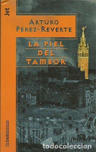 B&uuml;cher: PIEL DEL TAMBOR, LA-DEBOLSILLO: 406-2 (SIN COLECCION) PEREZ-REVERTE, ARTURO -