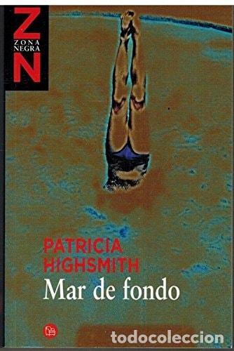 B&uuml;cher: MAR DE FONDO (SIN COLECCION) HIGHSMITH,PATRICIA AND SANCHEZ MARTIN, MARTA -
