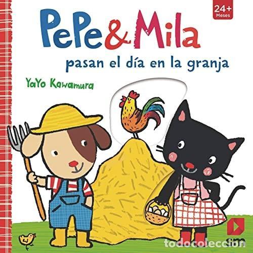 Libros: PEPE Y MILA PASAN EL D&Iacute;A EN LA GRANJA - Kawamura, Yayo