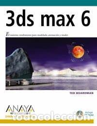 B&uuml;cher: 3DS MAX 6 (DISE&Ntilde;O Y CREATIVIDAD) [TAPA BLANDA] BOARDMAN, TED -
